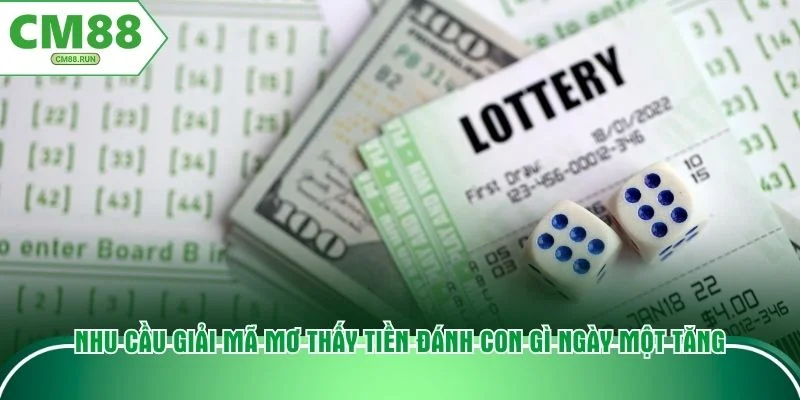 Nhu cầu giải mã mơ thấy tiền đánh con gì ngày một tăng